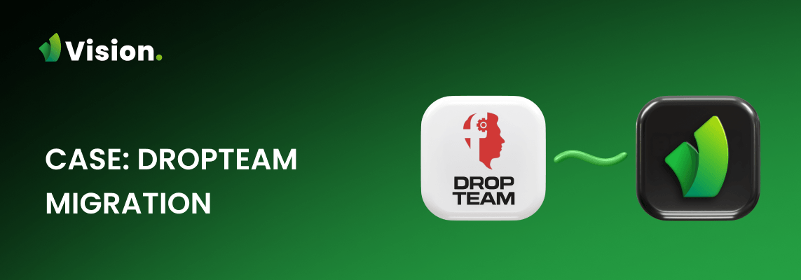 Our story about how moving to Vision saved us time, nerves and budgets!