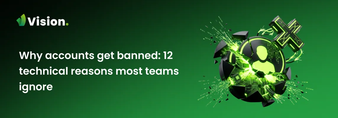 12 technical reasons why user accounts frequently get banned.